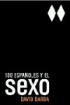 100 ESPAÑOLES Y EL SEXO | 9788401379895 | Portada