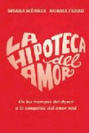 LA HIPOTECA DEL AMOR | 9788401379864 | Portada