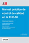 MANUAL DEL CONTROL DE LAS ESTRUCTURAS DE HORMIGÓN EN BASE A LA EHE‐08 Y HORMICEST | 9788489882454 | Portada