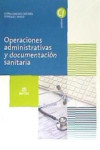 OPERACIONES ADMINISTRATIVAS Y DOCUMENTACION SANITARIA 2017 | 9788491610274 | Portada