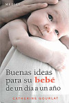 BUENAS IDEAS PARA SU BEBE DE UN DIA A UN AÑO | 9788497990684 | Portada