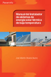 MANUAL DEL INSTALADOR DE SISTEMAS DE ENERGIA SOLAR TERMICA DE BAJA TEMPERATURA | 9788428332354 | Portada