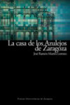 LA CASA DE LOS AZULEJOS DE ZARAGOZA | 9788415274179 | Portada