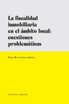 La fiscalidad inmobiliaria en el ámbito local: cuestiones problemáticas | 9788498368680 | Portada