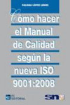Cómo hacer el manual de calidad según la nueva iSO 9001:2008 | 9788492735822 | Portada