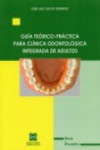 Guía teórico práctica para clínica odontológica integrada de adultos | 9788484259596 | Portada