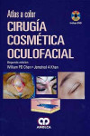 CIRUGIA COSMETICA OCULOFACIAL. ATLAS A COLOR | 9789587550375 | Portada