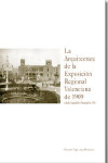 LA ARQUITECTURA DE LA EXPOSICION REGIONAL VALENCIANA DE 1909 Y DE LA EXPOSICION NACIONAL DE 1910 | 9788493304430 | Portada