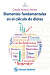 ELEMENTOS FUNDAMENTALES EN EL CALCULO DE DIETAS | 9786074485868 | Portada