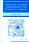 Conceptos y técnicas hematológicas para técnicos veterinarios | 9788420010069 | Portada