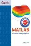 MATLAB a través de ejemplos | 9788492812431 | Portada