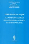 Derecho de la mujer a la prevención sanitaria protocolizada en gestantes sometidas a violencia | 9788493856298 | Portada