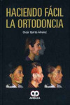 HACIENDO FACIL LA ORTODONCIA | 9789587550351 | Portada