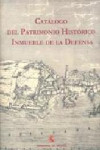 CATÁLOGO DEL PATRIMONIO HISTÓRICO DE INMUEBLE DE LA DEFENSA | 9788497817066 | Portada