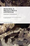 Minería y metalurgia antiguas | 9788496820685 | Portada