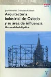 Arquitectura industrial de Oviedo y su área de influencia | 9788497046015 | Portada