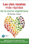 LAS 100 RECETAS MAS RAPIDAS DE LA COCINA VEGETARIANA | 9788415115908 | Portada