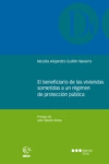 El beneficiario de las viviendas sometidas a un régimen de protección pública | 9788497689526 | Portada