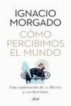 Cómo percibimos el mundo | 9788434400269 | Portada