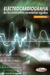 ELECTROCARDIOGRAFÍA DE LOS SÍNDROMES CORONARIOS AGUDOS | 9789872731922 | Portada