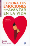 Explora tus emociones para avanzar en la vida | 9786077723691 | Portada