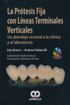 PROTESIS FIJA CON LINEAS VERTICALES. UN ABORDAJE RACIONAL A LA CLINICA Y AL LABORATORIO | 9789585714168 | Portada