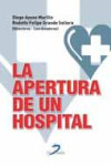 La apertura de un hospital | 9788499691053 | Portada