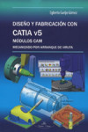 Diseño y fabricación con CATIA v5 | 9788490113691 | Portada