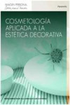 Cosmetología aplicada a la estética decorativa | 9788497321013 | Portada