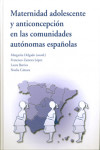 MATERNIDAD ADOLESCENTE Y ANTICONCEPCION EN LAS COMUNIDADES AUTONOMAS ESPAÑOLAS | 9788400094935 | Portada