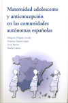 MATERNIDAD ADOLESCENTE Y ANTICONCEPCION EN LAS COMUNIDADES AUTONOMAS ESPAÑOLAS | 9788400094935 | Portada