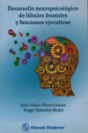 DESARROLLO NEUROPSICOLOGICO DE LOBULOS FRONTALES Y FUNCIONES EJECUTIVAS | 9786074482225 | Portada