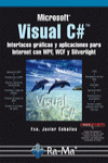 VISUAL C#. INTERFACES GRÁFICAS Y APLICACIONES PARA INTERNET CON WPF, WCF Y SILVE | 9788499642031 | Portada