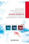 Curso básico sobre manipulación de equipos con sistemas frigoríficos de cualquier carga de refrigerantes fluorados | 9788415648963﻿ | Portada