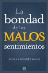 LA BONDAD DE LOS MALOS SENTIMIENTOS | 9788466651967 | Portada