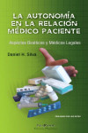 LA AUTONOMÍA EN LA RELACIÓN MÉDICO PACIENTE | 9789872358730 | Portada