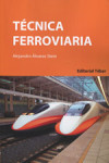 TECNICA FERROVIARIA | 9788473604819 | Portada