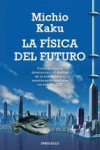 LA FISICA DEL FUTURO | 9788499898834 | Portada