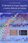 El Laboratorio de Grupos Sanguíneos y Genética Molecular de Córdoba | 9788499271255 | Portada