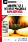 INFORMÁTICA E INTERNET. PRÁCTICAS PARA NOVATOS | 9788415457282 | Portada