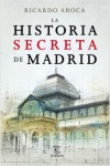 La historia secreta de Madrid y sus edificios | 9788467007503 | Portada