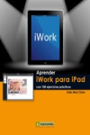 APRENDER IWORK PARA IPAD CON 100 EJERCICIOS PRACTICOS | 9788426718211 | Portada