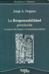 LA RESPONSABILIDAD PRECLUIDA EN EL GOCE DEL CRIMEN Y EL TRATAMIENTO JUDICIAL | 9789506493424 | Portada