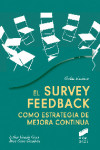 El survey feedback como estrategia de mejora continua | 9788499589480 | Portada
