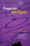 PROYECTOS SEIS SIGMA | 9786077815068 | Portada