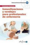 INMOVILIZACIONES Y VENDAJES PARA PROFESIONALES DE ENFERMERIA | 9788467679861 | Portada