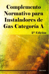 COMPLEMENTO NORMATIVO PARA INSTALADORES DE GAS CATEGORÍA A | 9788496960732 | Portada
