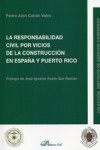 La responsabilidad civil por vicios de la construcción en España y Puerto Rico | 9788490313190 | Portada