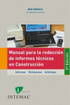 Manual para la Redacción de Informes Técnicos en Construcción. Informes - Dictámenes - Arbitrajes | 9788487892202 | Portada