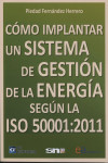 COMO IMPLANTAR UN SISTEMA DE GESTION DE LA ENERGIA SEGUN LA ISO 50001:2011 | 9788415781011 | Portada